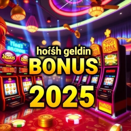 Hoş Geldin Bonusu 2025: Güvenilir Siteler ve Şartlar Rehberi